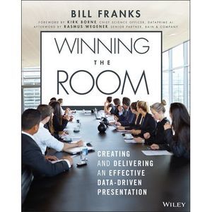 Winning the Room: Creating and Delivering an Effective Data-Driven Presentation